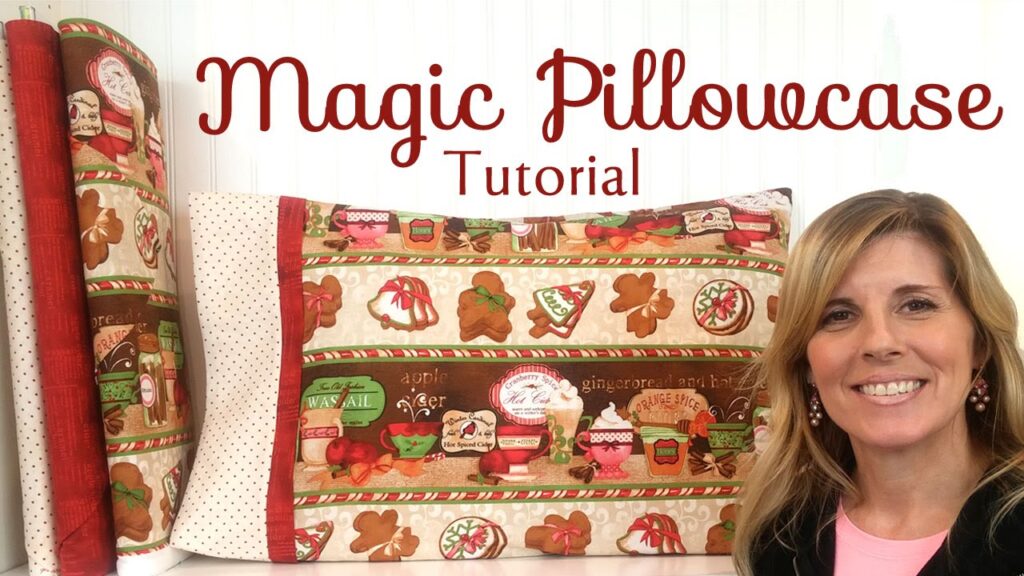 How to Make a Magic Pillowcase | with Jennifer Bosworth of Shabby Fabrics